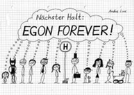 Na¨chster Halt: EGON FOREVER! di Andre Lux edito da Ventil Verlag