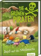 Die grünen Piraten - Jagd auf die Müllmafia di Andrea Poßberg, Corinna Böckmann edito da Südpol Verlag GmbH