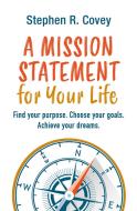 A Mission Statement for Your Life di Stephen R. Covey edito da GABAL