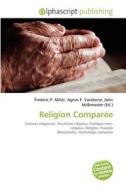 Religion Compar E di #Miller,  Frederic P.