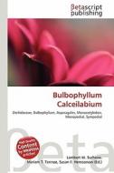 Bulbophyllum Calceilabium edito da Betascript Publishing