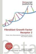 Fibroblast Growth Factor Receptor 2 edito da Betascript Publishing