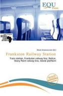 Frankston Railway Station edito da Equ Press