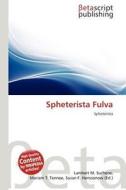 Spheterista Fulva edito da Betascript Publishing