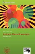 Antonio Musa Brassavola edito da Betascript Publishing