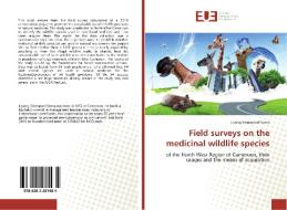 Field surveys on the medicinal wildlife species di Liyong Emmanuel Sama edito da Éditions universitaires européennes