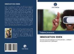 INNOVATION EDEN di Tatjana Jovanovic edito da Verlag Unser Wissen