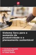 Sistema Seru para o aumento da produtividade e o planeamento sustentável di T Venkata Deepthi, K. Ramakotiah, N Tulasi Radha edito da Edições Nosso Conhecimento