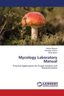 Mycology Laboratory Manual di Ayantu Nugusa, Desalegn Amenu, Reda Nemo edito da LAP LAMBERT Academic Publishing