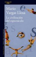 Vargas Llosa, M: Civilizacion del espectaculo di Mario Vargas Llosa edito da ALFAGUARA