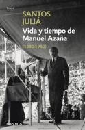 Vida y tiempo de Manuel Azaña di Santos Juliá edito da Punto de Lectura