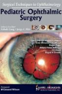 Surgical Techniques in Ophthalmology: Pediatric Ophthalmic Surgery di Ashok Garg edito da Jaypee Brothers Medical Publishers Pvt Ltd