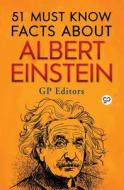 51 Must Know Facts About Albert Einstein di GP Editors edito da General Press