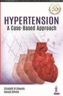 Hypertension di Elizabeth Edwards edito da Jaypee Brothers Medical Publishers