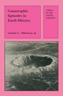 Catastrophic Episodes in Earth History di Claude Albritton edito da Springer Netherlands