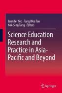 Science Education Research and Practice in Asia-Pacific and Beyond edito da Springer Singapore