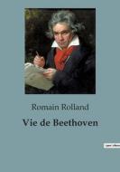Vie de Beethoven di Romain Rolland edito da SHS Éditions