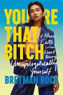 You're That B*tch di Bretman Rock edito da HarperCollins Publishers