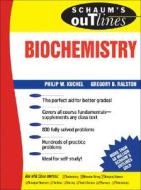 Schaum's Outline Of Biochemistry di Philip W. Kuchel edito da Mcgraw-hill Education - Europe