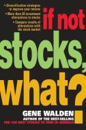 If Not Stocks, What? di Gene Walden edito da MCGRAW HILL BOOK CO
