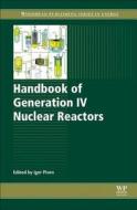 Handbook of Generation IV Nuclear Reactors di Igor Pioro edito da Elsevier Science & Technology