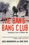 The Bang-Bang Club di Greg Marinovich, Joao Silva edito da Cornerstone
