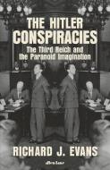 The Hitler Conspiracies di Richard J. Evans edito da Penguin Books Ltd (UK)
