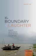 The Boundary Of Laughter di Aniket De edito da OUP India