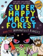 Super Happy Magic Forest: The Humongous Fungus di Matty Long edito da Oxford University Press