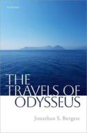The Travels Of Odysseus di Jonathan S. Burgess edito da Oxford University Press