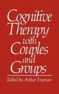 Cognitive Therapy with Couples and Groups di Arthur Freeman edito da Springer US