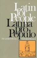 Latin for People / Latina Pro Populo di Alexander Humez, Nicholas Humez edito da BACK BAY BOOKS