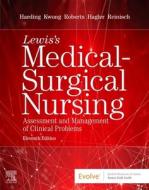 Lewis's Medical-Surgical Nursing: Assessment and Management of Clinical Problems, Single Volume di Mariann M. Harding, Jeffrey Kwong, Dottie Roberts edito da ELSEVIER HEALTH SCIENCE