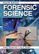 Forensic Science di Kathy Mirakovits, Jay A Siegel edito da Taylor & Francis Ltd
