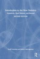 Introduction To The New Statistics di Geoff Cumming, Robert Calin-Jageman edito da Taylor & Francis Ltd