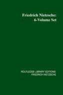RLE: Friedrich Nietzsche: 6-Volume Set di Various edito da Routledge