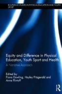 Equity and Difference in Physical Education, Youth Sport and Health edito da Taylor & Francis Ltd