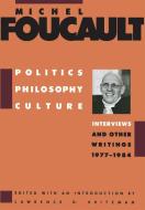 Politics, Philosophy, Culture di Michel Foucault edito da Routledge