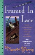Framed in Lace di Monica Ferris edito da BERKLEY BOOKS