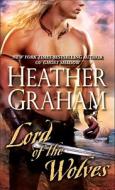 Lord Of The Wolves di Heather Graham edito da Bantam Doubleday Dell Publishing Group Inc