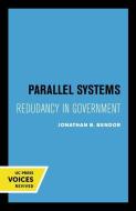 Parallel Systems di Jonathan Bendor edito da University Of California Press