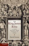 The King James Bible di David Norton edito da Cambridge University Press