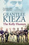 The Kelly Hunters di Grantlee Kieza edito da ABC Books