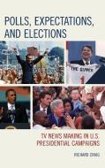 Polls, Expectations, and Elections di Richard Craig edito da Lexington