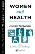 Women And Health di Sue Wilkinson edito da Routledge