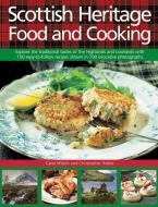 Scottish Heritage Food and Cooking di Carol Wilson, Christopher Trotter edito da Anness Publishing
