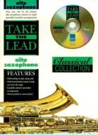 Take the Lead Classical Collection: Alto Saxophone, Book & CD [With CD] di Alfred Publishing edito da Alfred Publishing Co., Inc.
