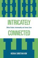 Intricately Connected di Heerak Christian Kim edito da University Press of America
