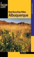 Best Easy Day Hikes Albuquerque di Bruce Grubbs edito da Rowman & Littlefield