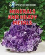 Minerals and Heavy Metals di Jill Sherman edito da ENSLOW PUBL